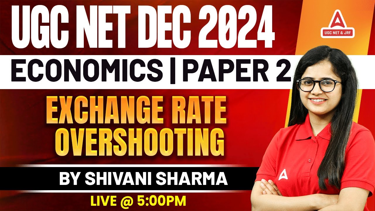 UGC NET Economics Paper 2 | Exchange Rate Overshooting