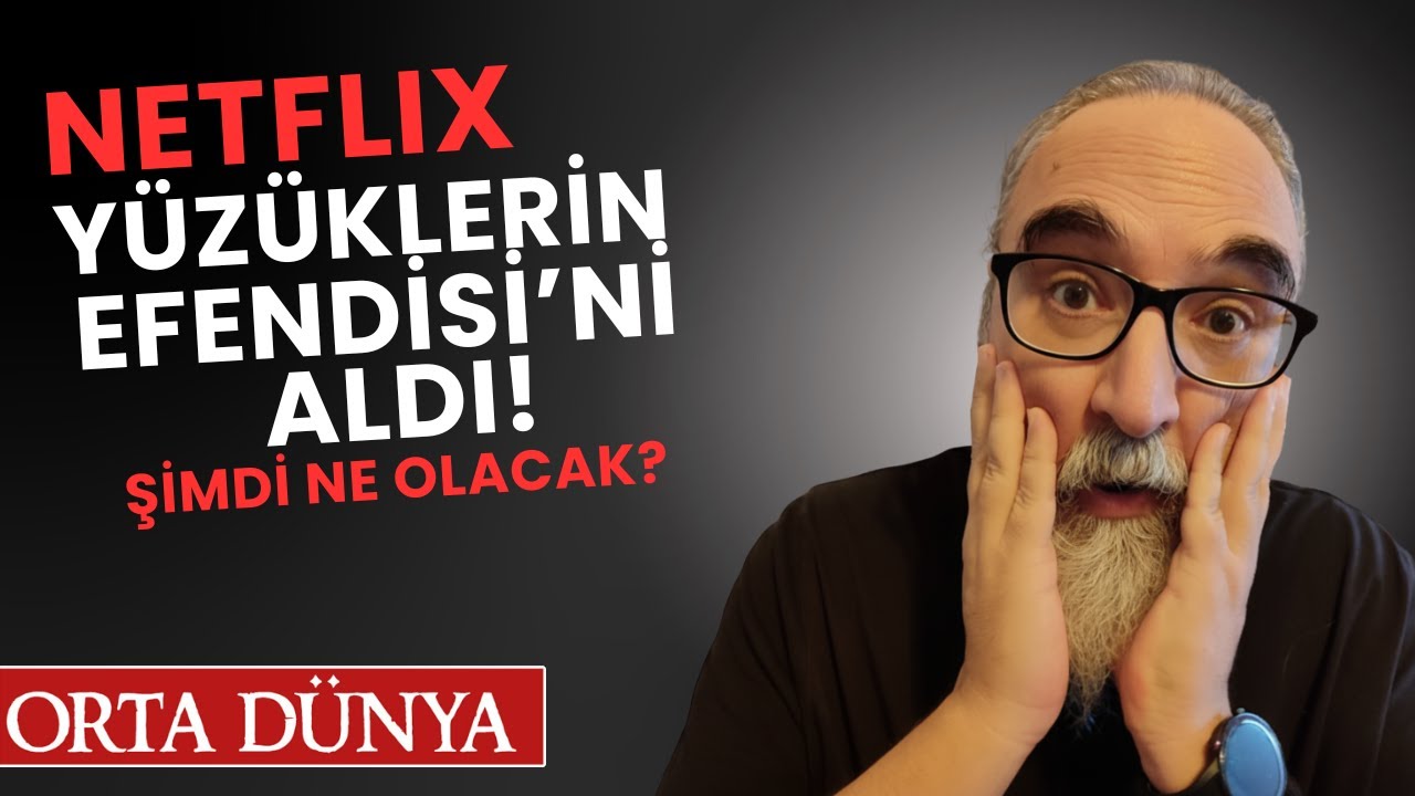 Netflix Yüzüklerin Efendisi'ni Aldı! Şimdi ne olacak? | Orta Dünya