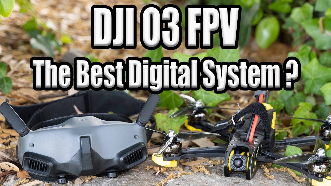 DJI O3 Digital FPV System  - 6 Months Later Is It The Best ?