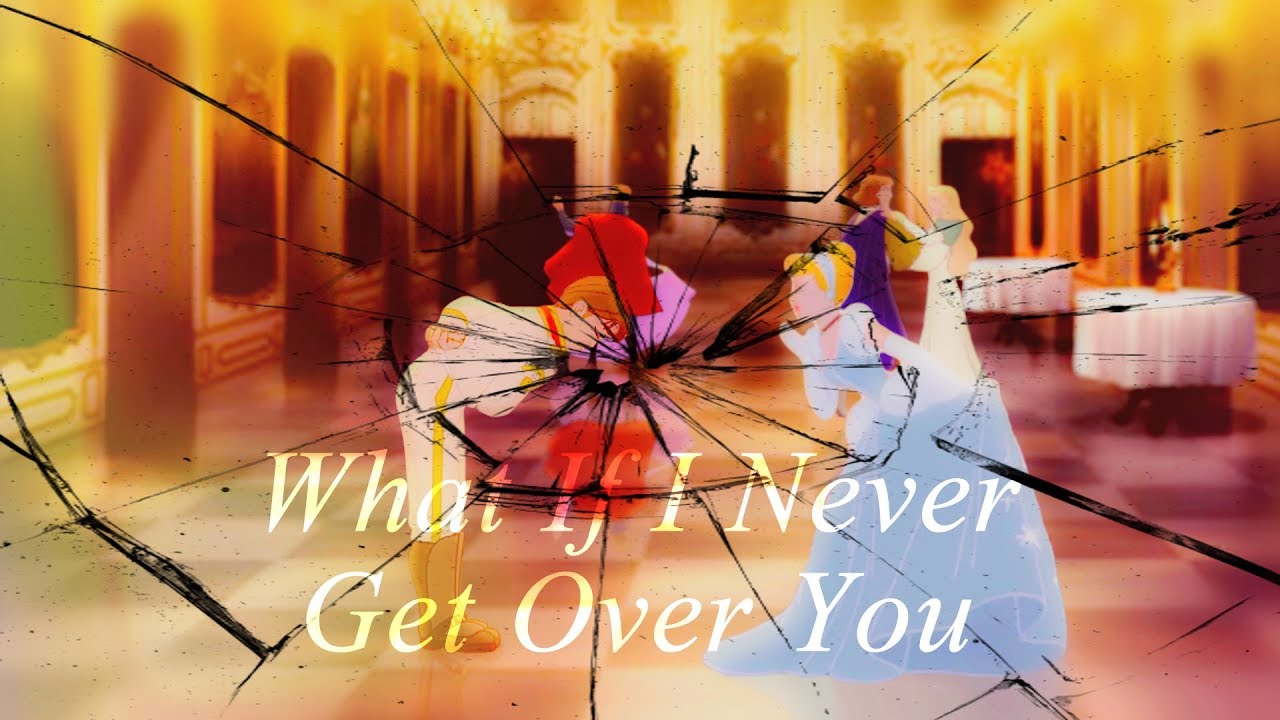 What If I Never Get Over You~Multicrossover