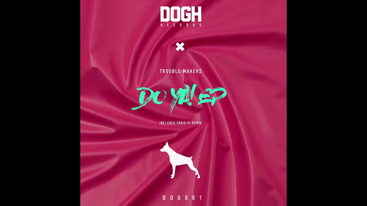 Trouble Makers (Italy) - Do ya!