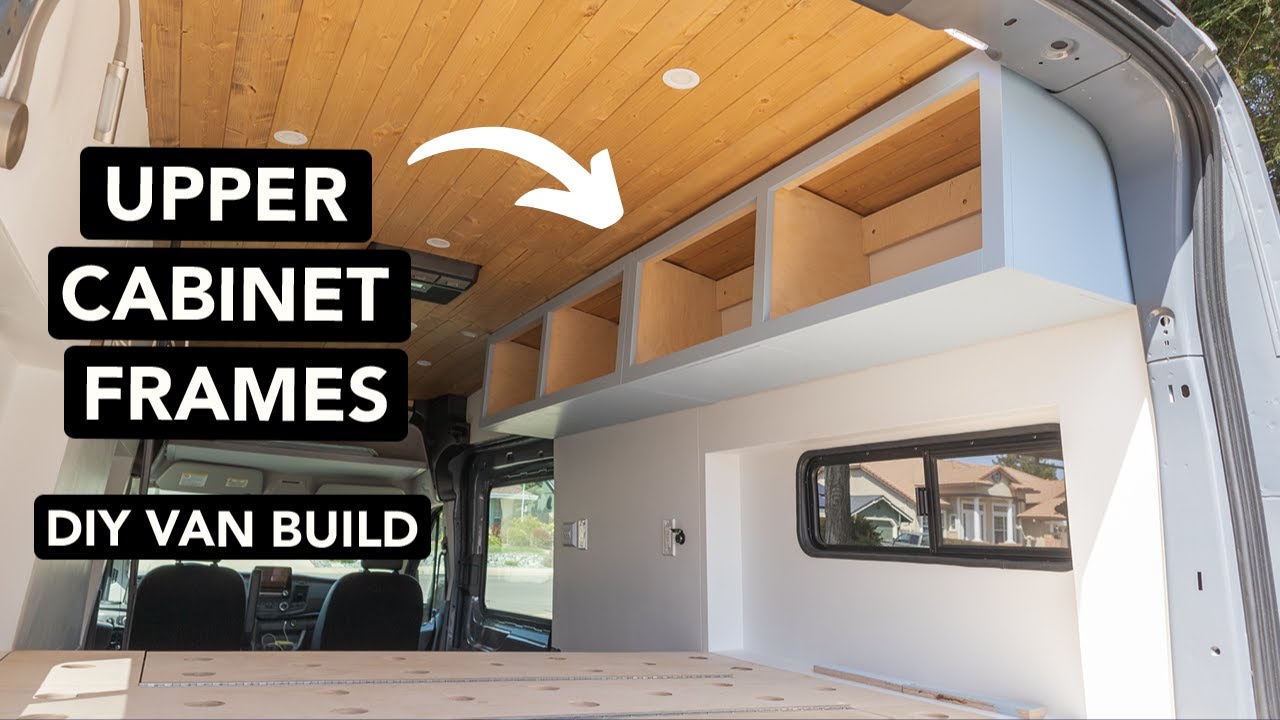 DIY Upper Cabinet Frames for Van Kitchen & Bedroom | 2021 Ford Transit Van Build Ep 22