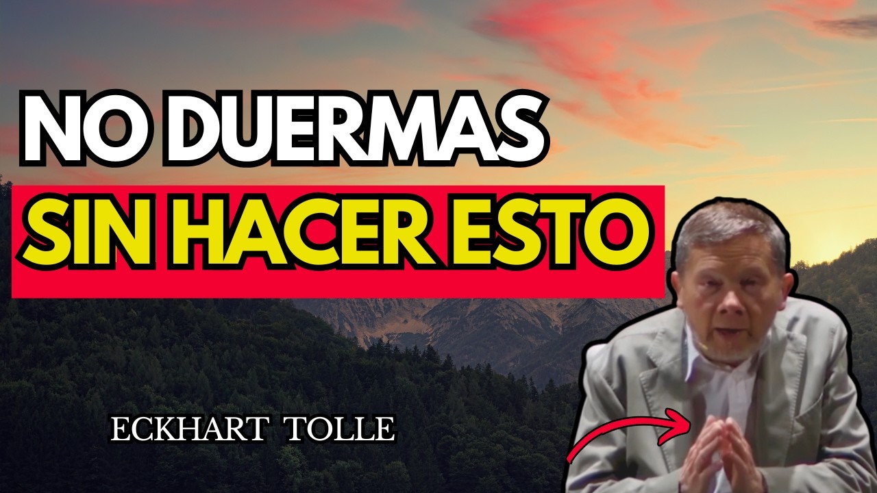 Haz Esto Antes De Dormir Y Notarás Silencio Interior - Eckhart Tolle