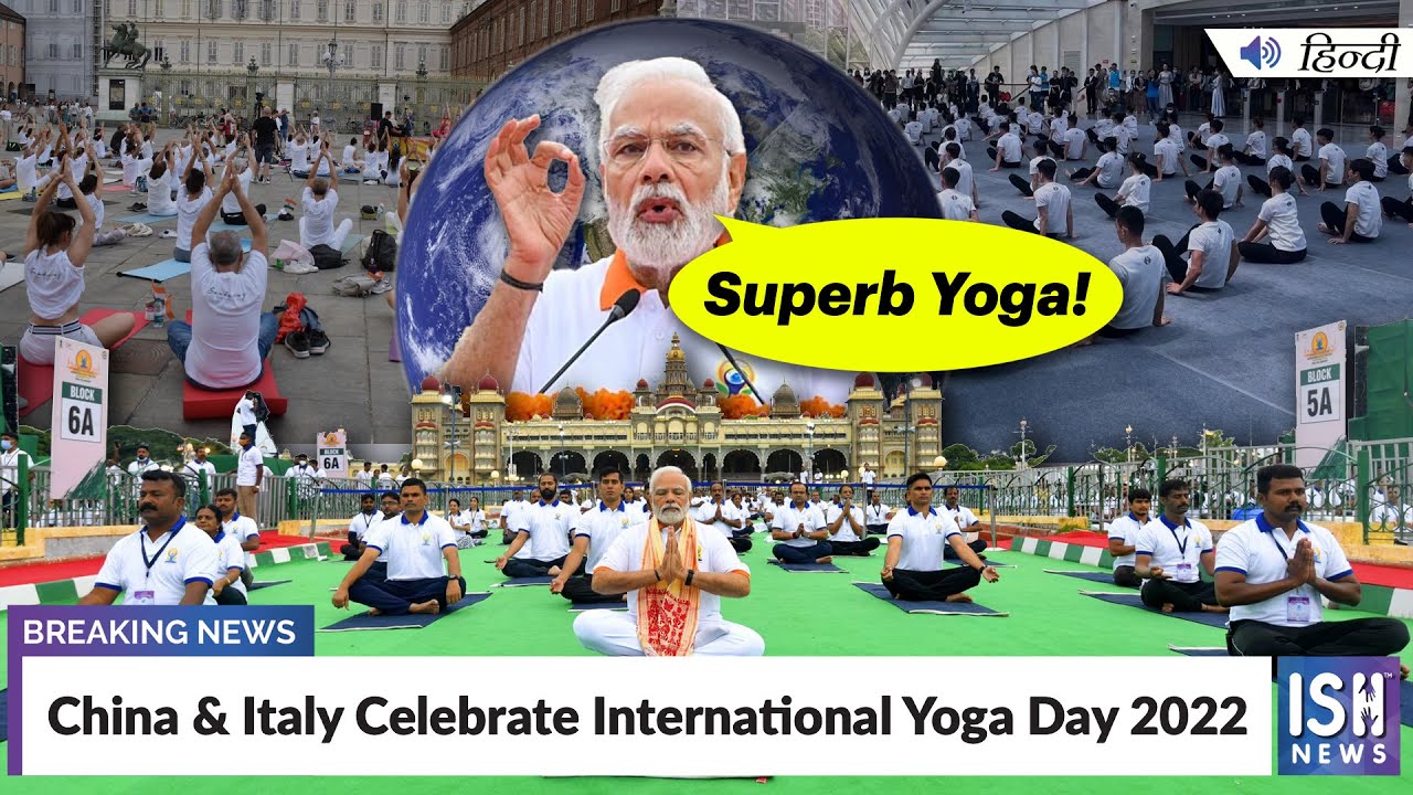 China & Italy Celebrate International Yoga Day 2022  | ISH News
