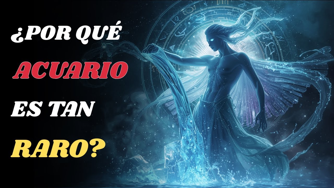 ¿Por qué ACUARIO es tan raro? (Muy pocos lo entienden) ♒