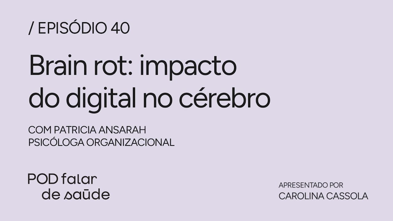 POD FALAR DE SA&Uacute;DE #040 - BRAIN ROT