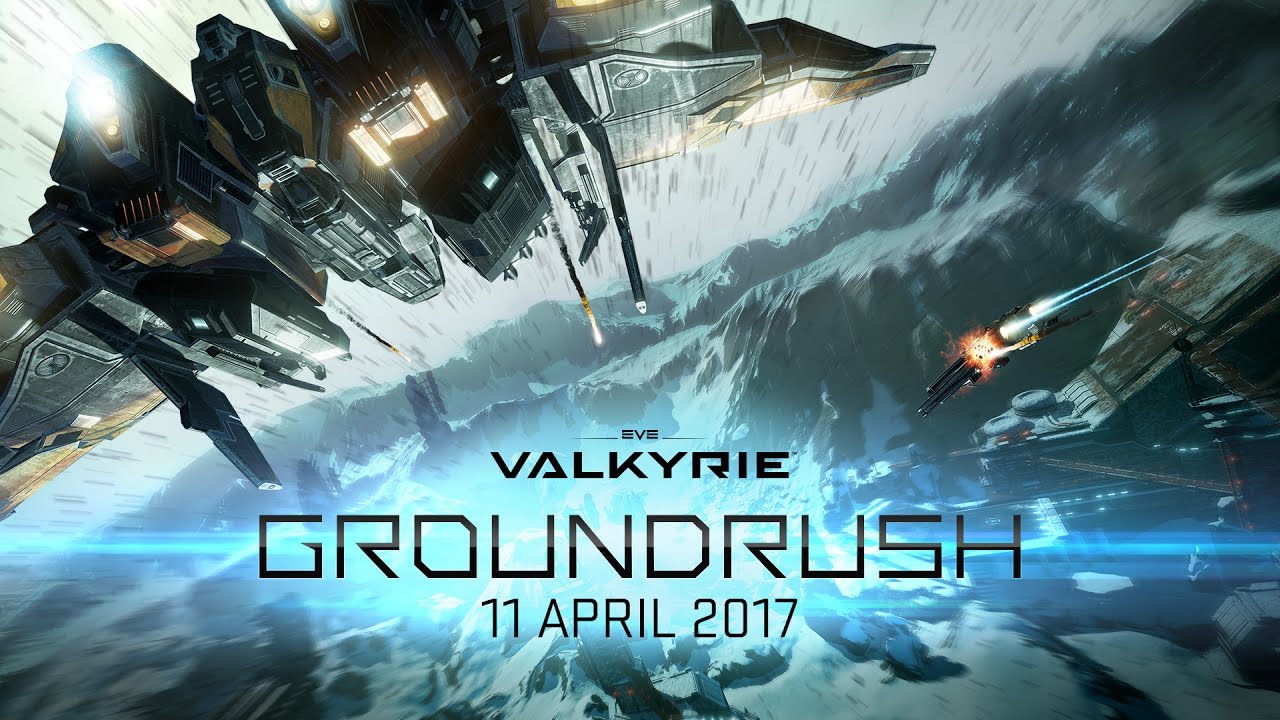 Eve Valkyrie VR - GroundRush Update April 11th  [New Map]  & Singleplayer #BKT