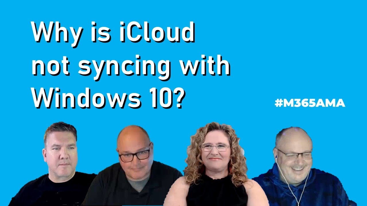 #M365AMA Why is iCloud not syncing with Windows 10?