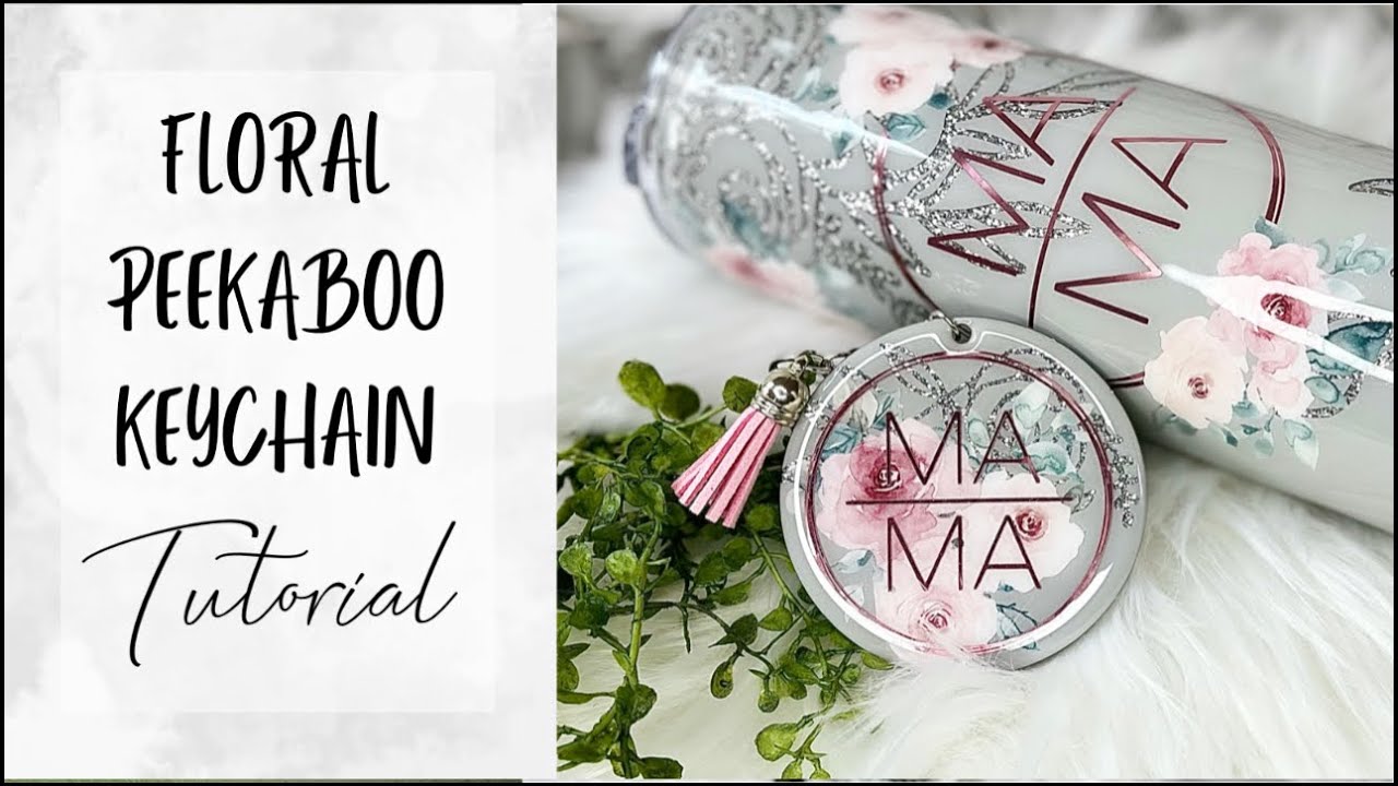 Floral Peekaboo Keychain Tutorial