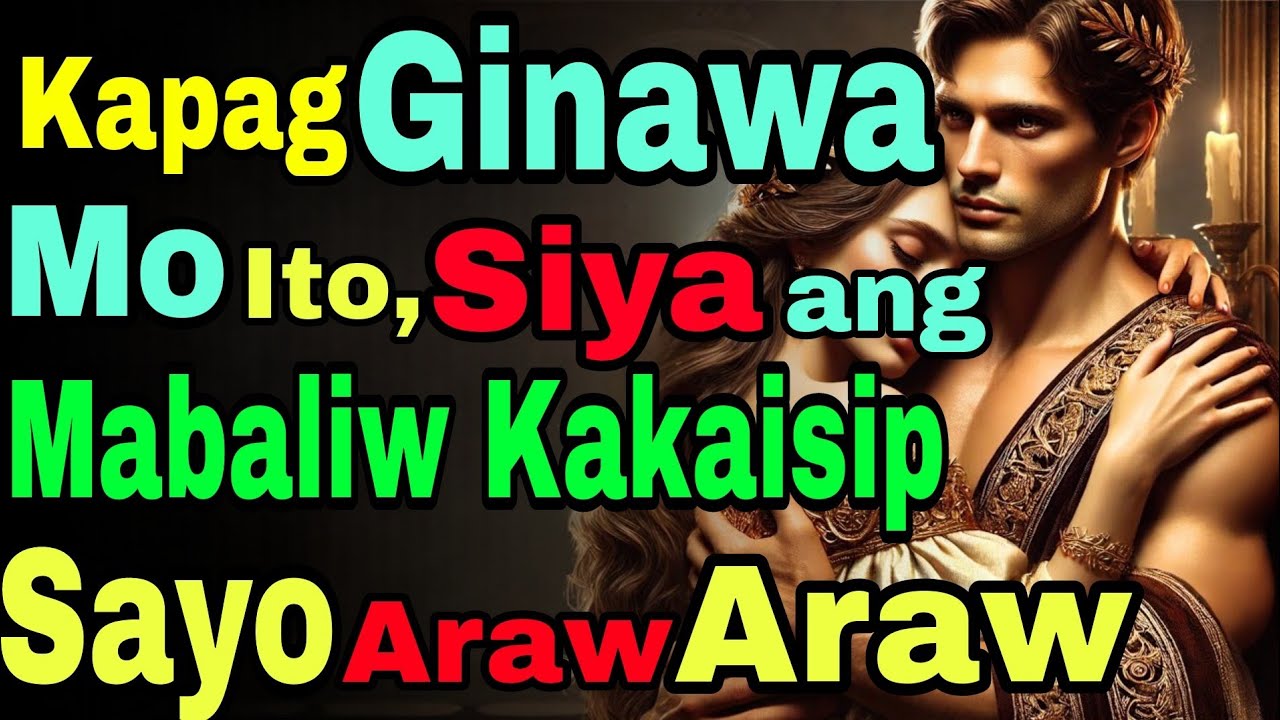 Mababaliw Siya Kakaisip Sayo Kapag Ginawa Mo Ito | Stoic Secret