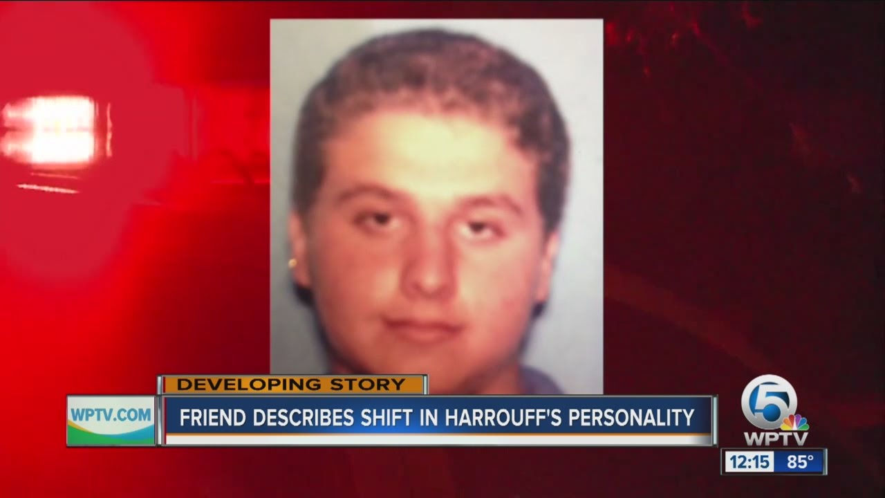 Friend describes shift in Harrouff's personality