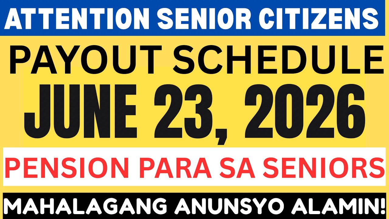 ✅SOCIAL PENSION PAYOUT FOR PARA SA MGA SENIOR CITIZENS SA JUNE 23, 2026! ALAMIN ANG BUONG DETALYE 