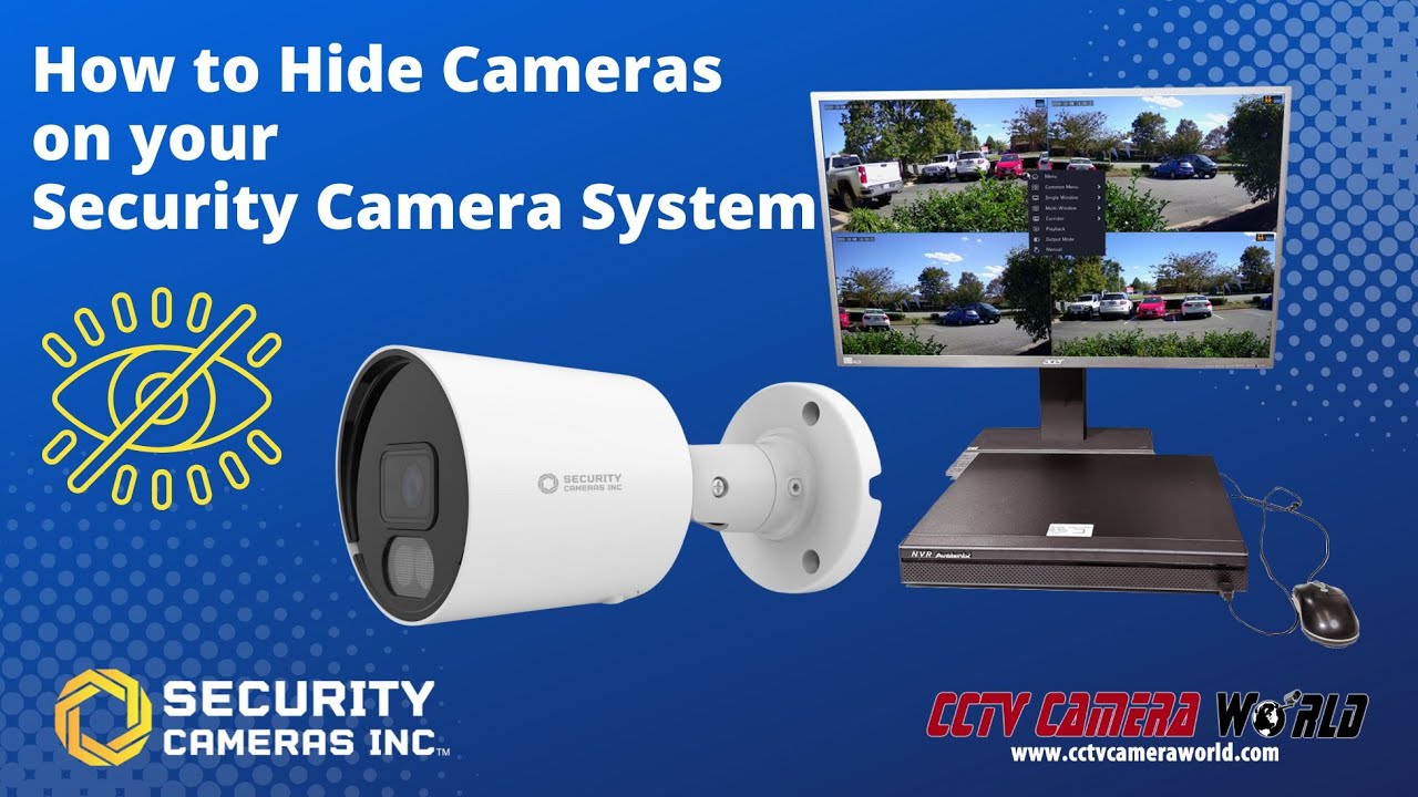 Security Camera Systems: How to Hide Camera Channels on an NVR