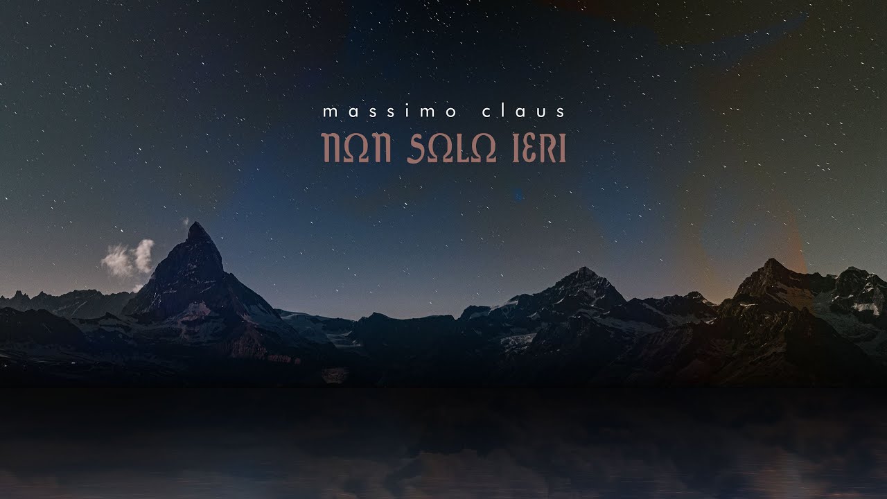 Massimo Claus - NON SOLO IERI (NOT JUST YESTERDAY)