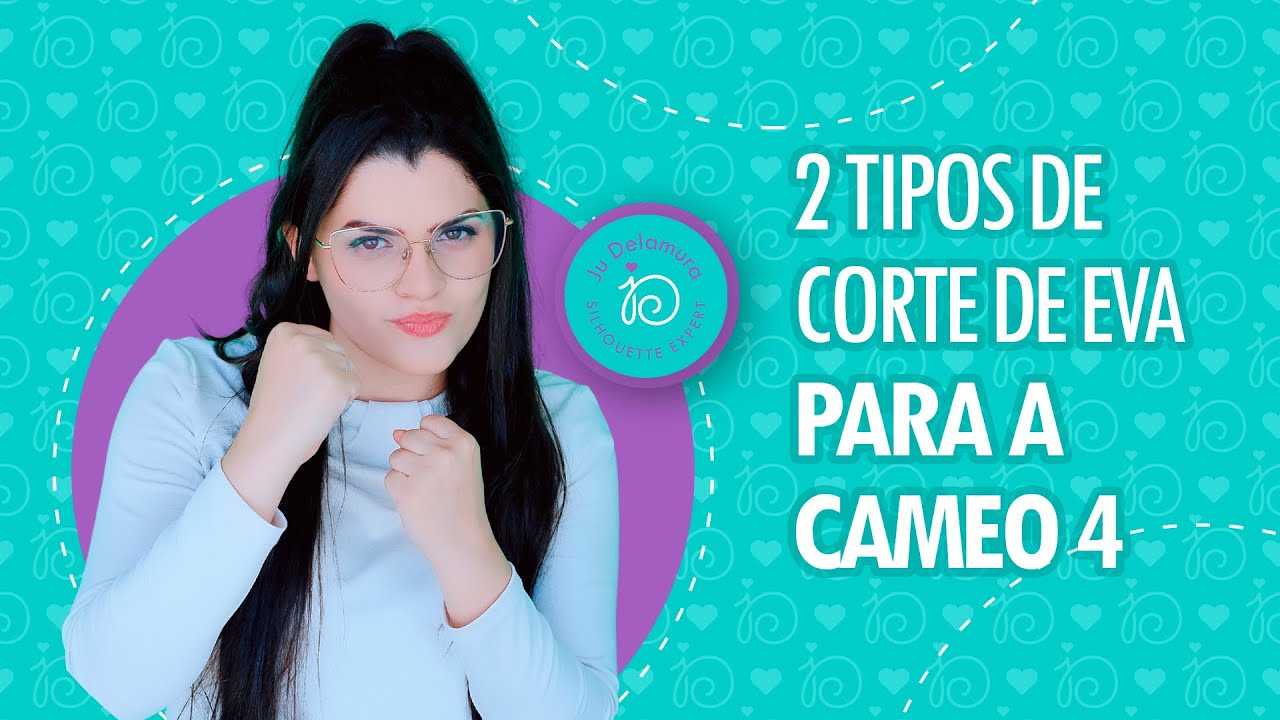2 TIPOS DE CORTE DE EVA PARA A CAMEO 4