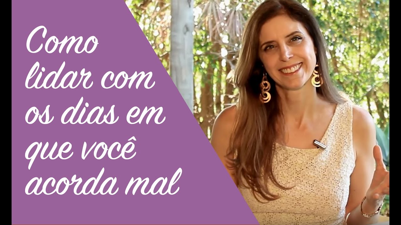 Como lidar com os dias em que voc&ecirc; acorda mal