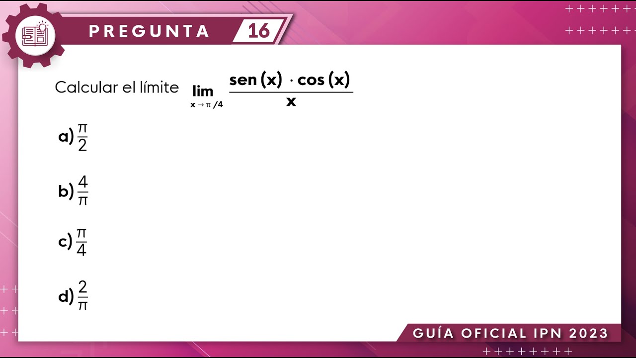 Guía IPN 2023 | Cálculo Diferencial Pregunta No. 16