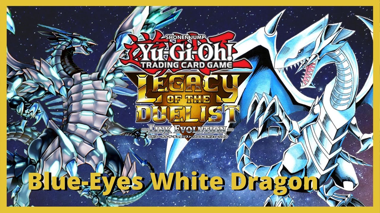 Yu-Gi-Oh! Legacy of the Duelist: Link Evolution Blue Eyes White Dragon Deck Profiles