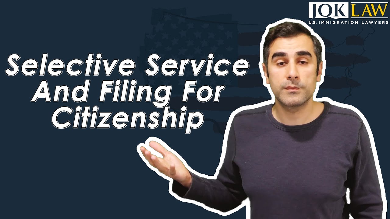 Selective Service And Filing For Citizenship