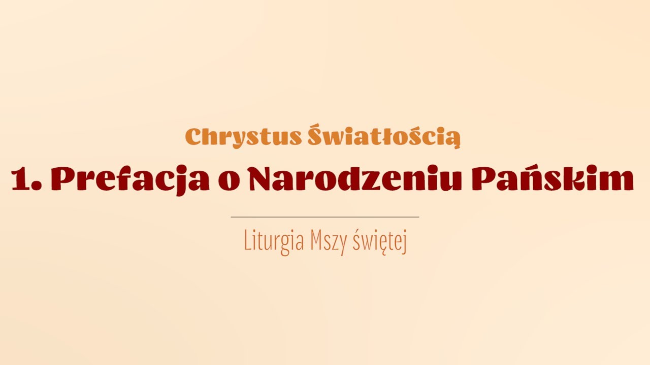 #Prefacje | 1. Prefacja o Narodzeniu Pańskim | Chrystus Światłością