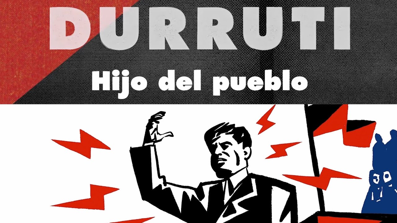 Durruti, hijo del pueblo. Documental completo