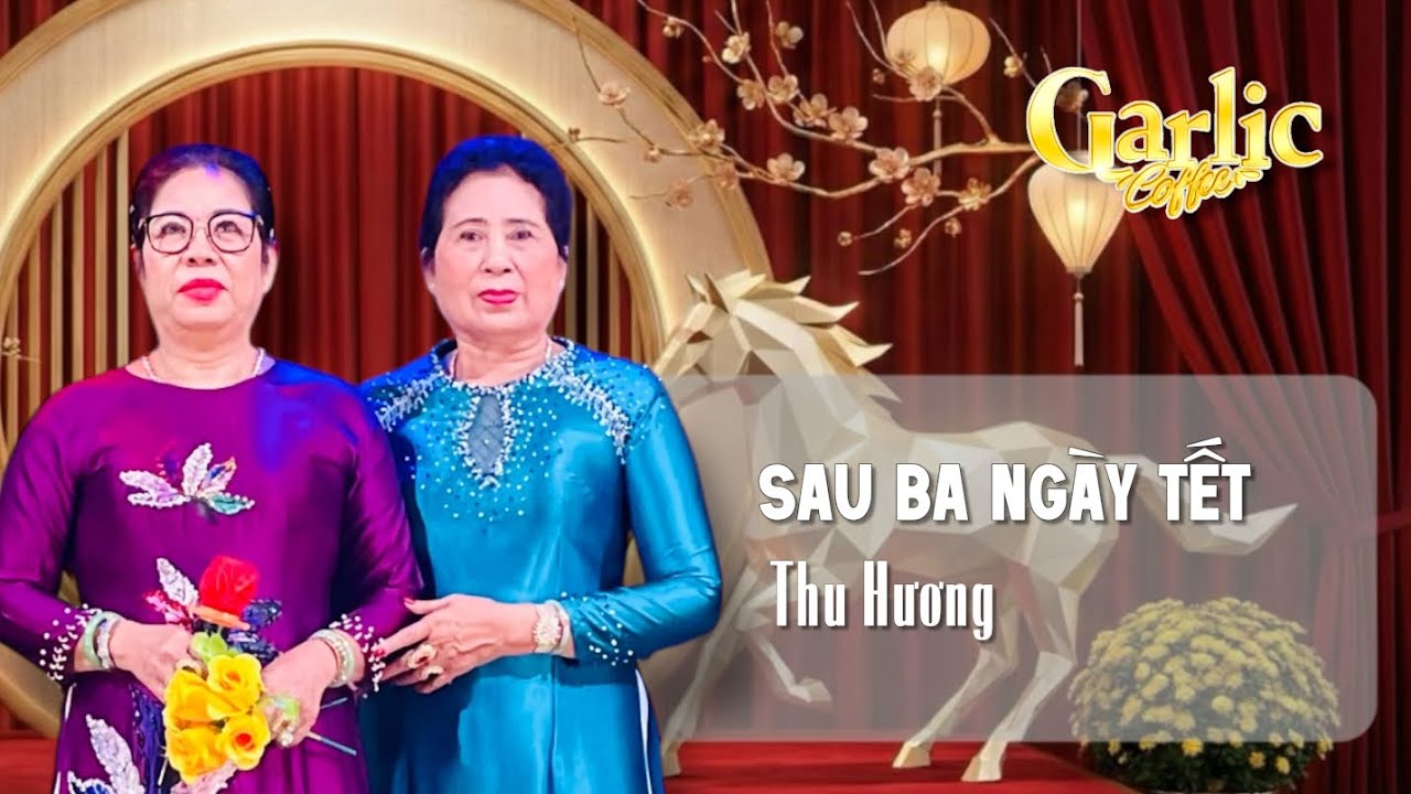 Sau ba ngày Tết | Trình bày: Thu Hương | Tác giả: Hồng Vân, Trần Quý