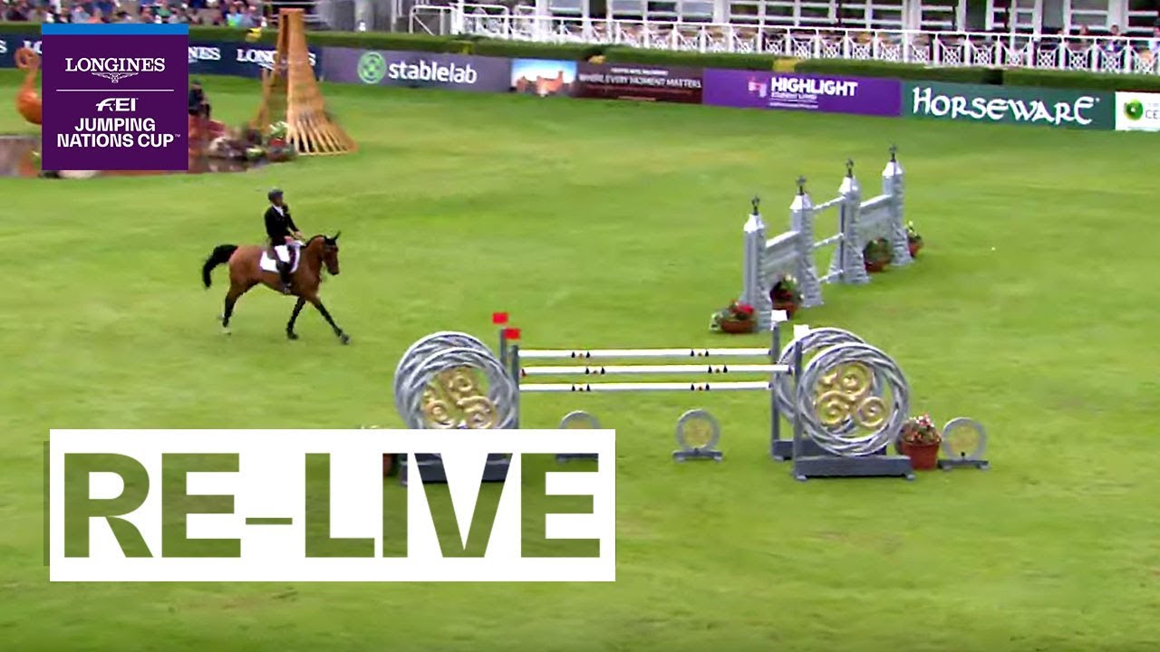 RE-LIVE | Longines FEI Jumping Nations Cup™ 2019 | Dublin (IRE) | Longines Grand Prix