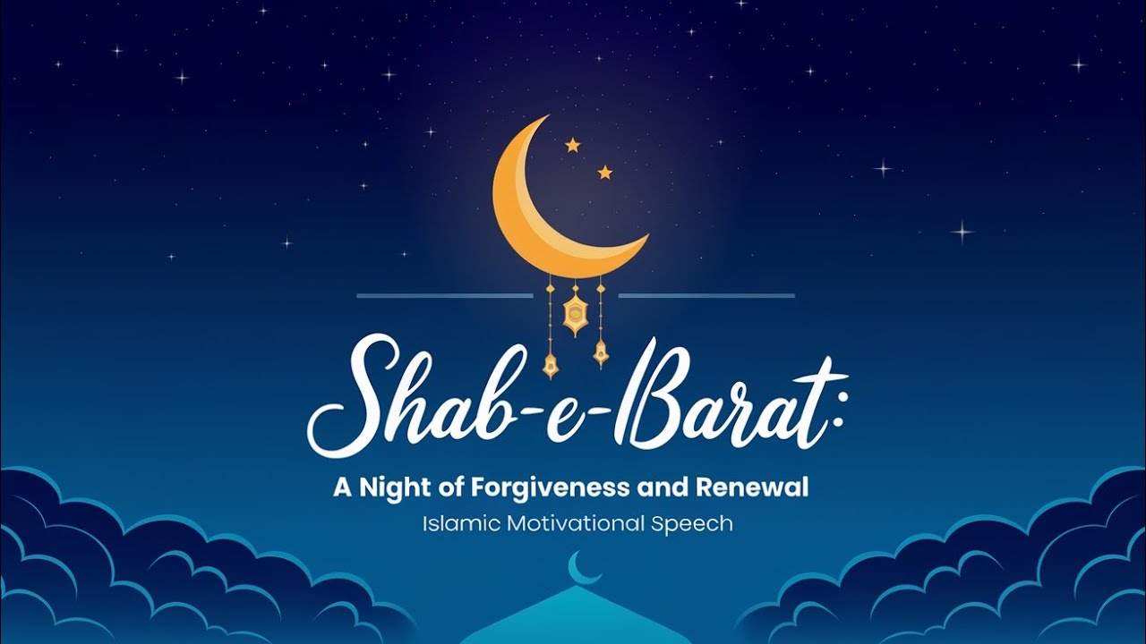 Shab-e-Barat: A Night of Forgiveness and Renewal | Islamic Motivational Speech | Islamonology