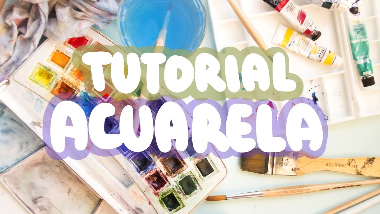 TUTORIAL DE ACUARELA