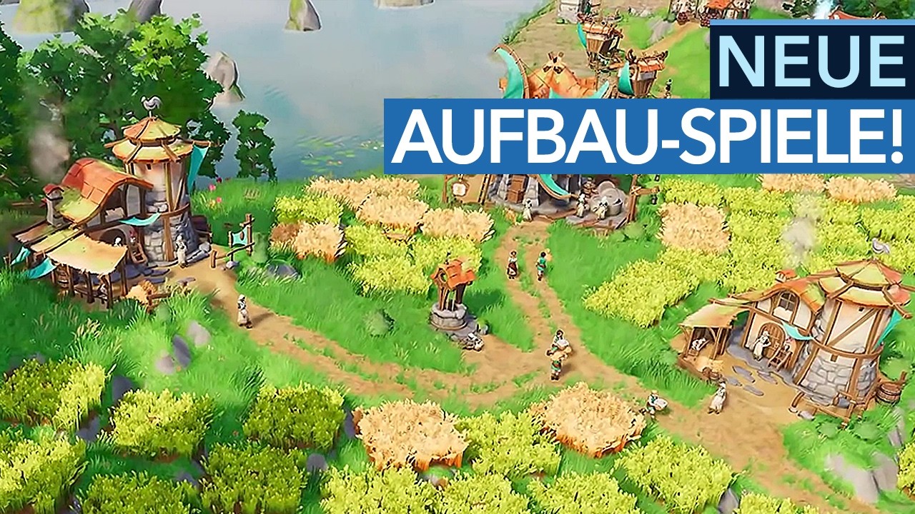 Ihr wollt siedeln, aufbauen und erobern? - Hier sind 10 kommende Spiele für euch!