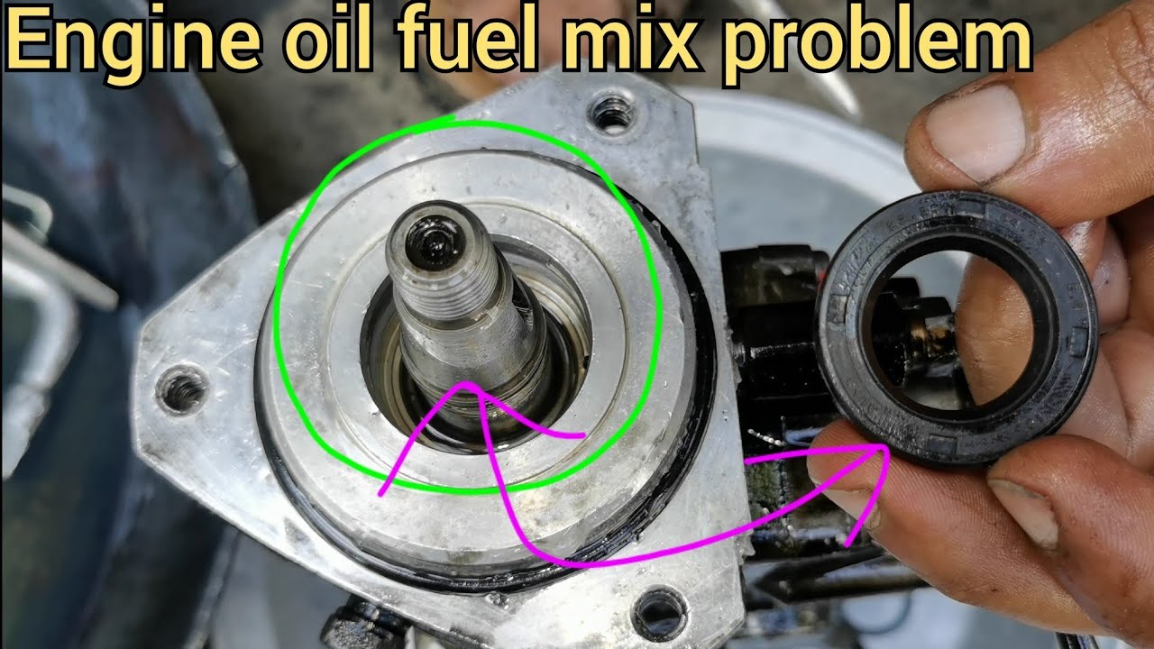 how to diesel engine oil fuel mixing problem diesel pump man seal install problem clearance