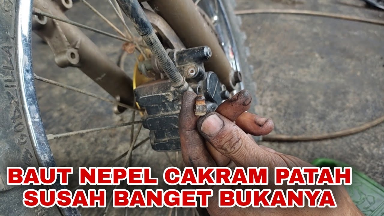 BUKA BAUT NEPEL CAKRAM PATAH susah banget super keras