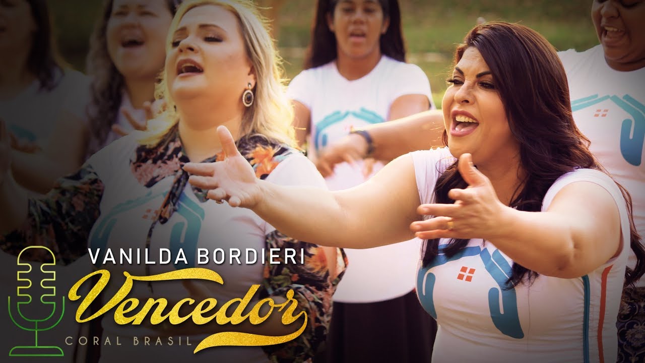 Vanilda Bordieri - Vencedor (CLIP OFICIAL - Coral Brasil/SP)