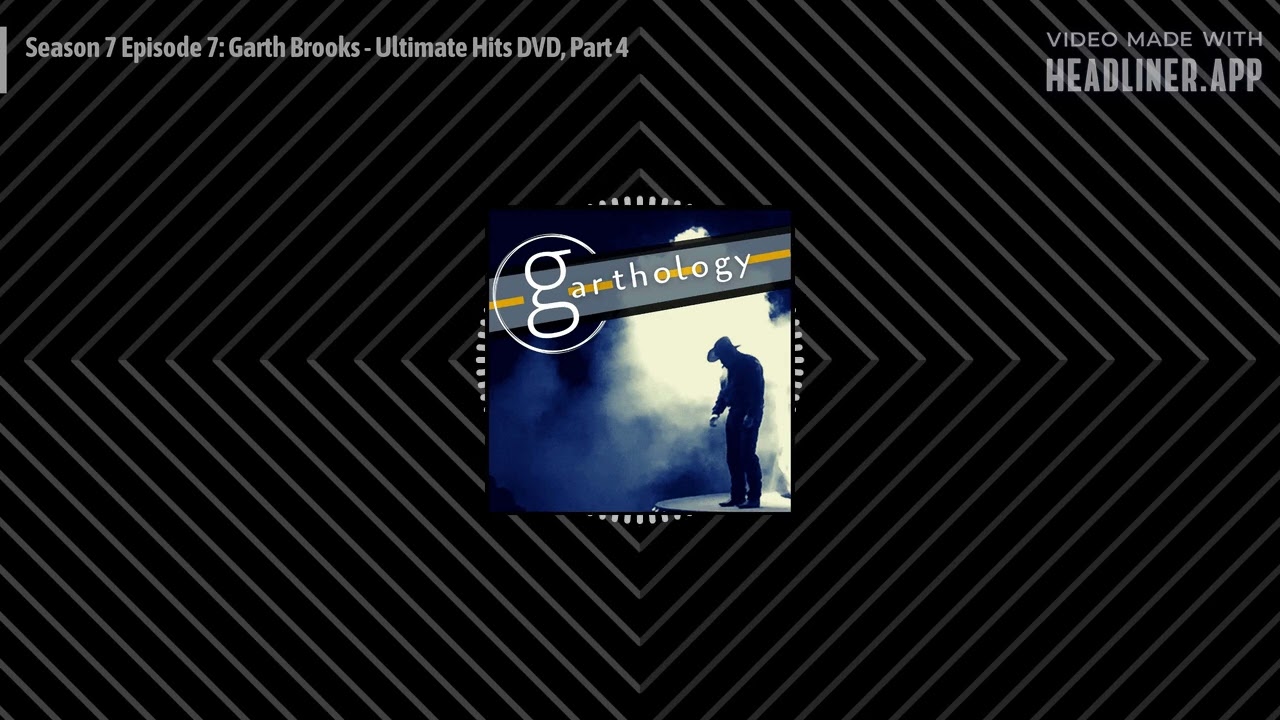 Garthology - A Study of Garth Brooks - Season 7 Episode 7: Garth Brooks - Ultimate Hits DVD, Part 4