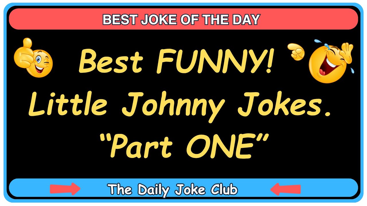 Jokes That Will Make You Laugh So Hard (Part 1)  | best Little Johnny jokes. Comedy Funny Humor!