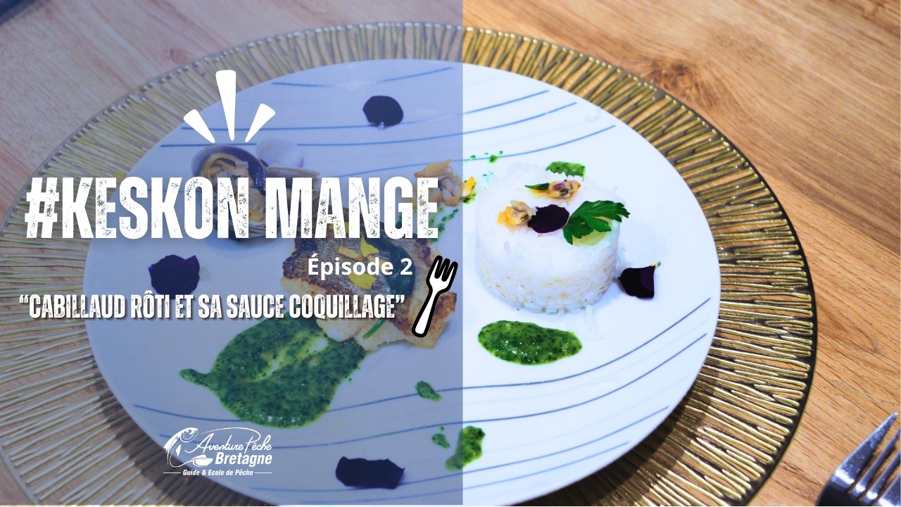 RECETTE CABILLAUD RÔTI ET SA SAUCE COQUILLAGE #KESKONMANGE Episode 2