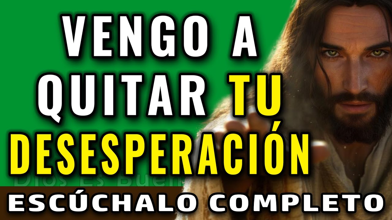 VENGO A QUITAR TU DESESPERACIÓN, ESTAS PALABRAS SANAN TU ANSIEDAD Y DOLOR