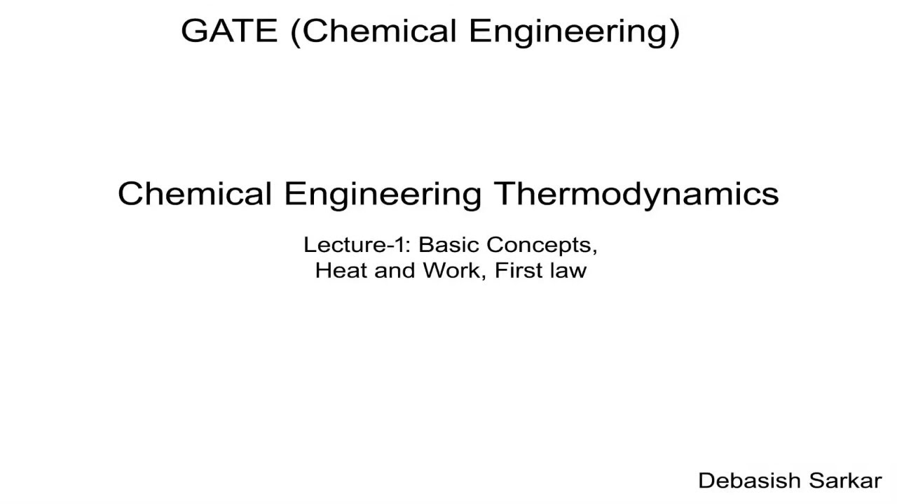 Engineering Thermodynamics | Lecture-1 of 28 | 2020 | BASIC CONCEPTS  | By Dr. Debasish Sarkar