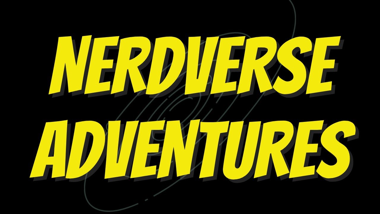 Nerdverse Adventures Trailer