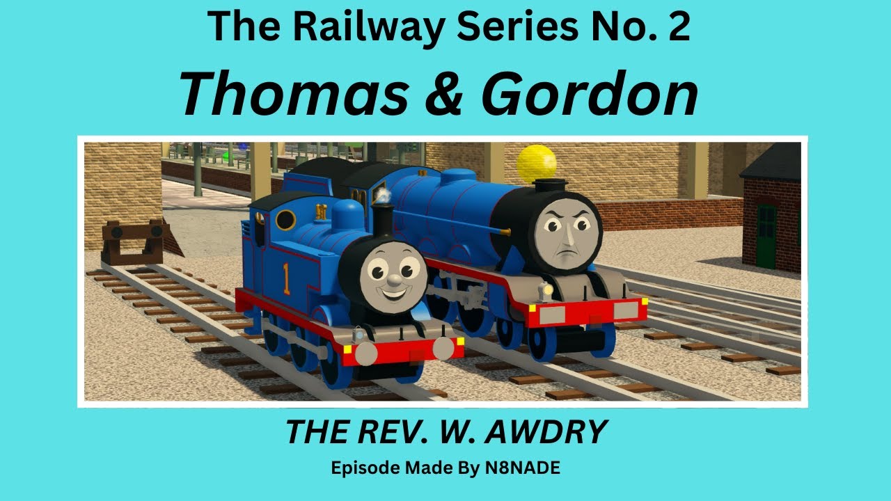 Thomas & Gordon | The Railway Series | Thomas The Tank Engine | BTWF Remake | RWS