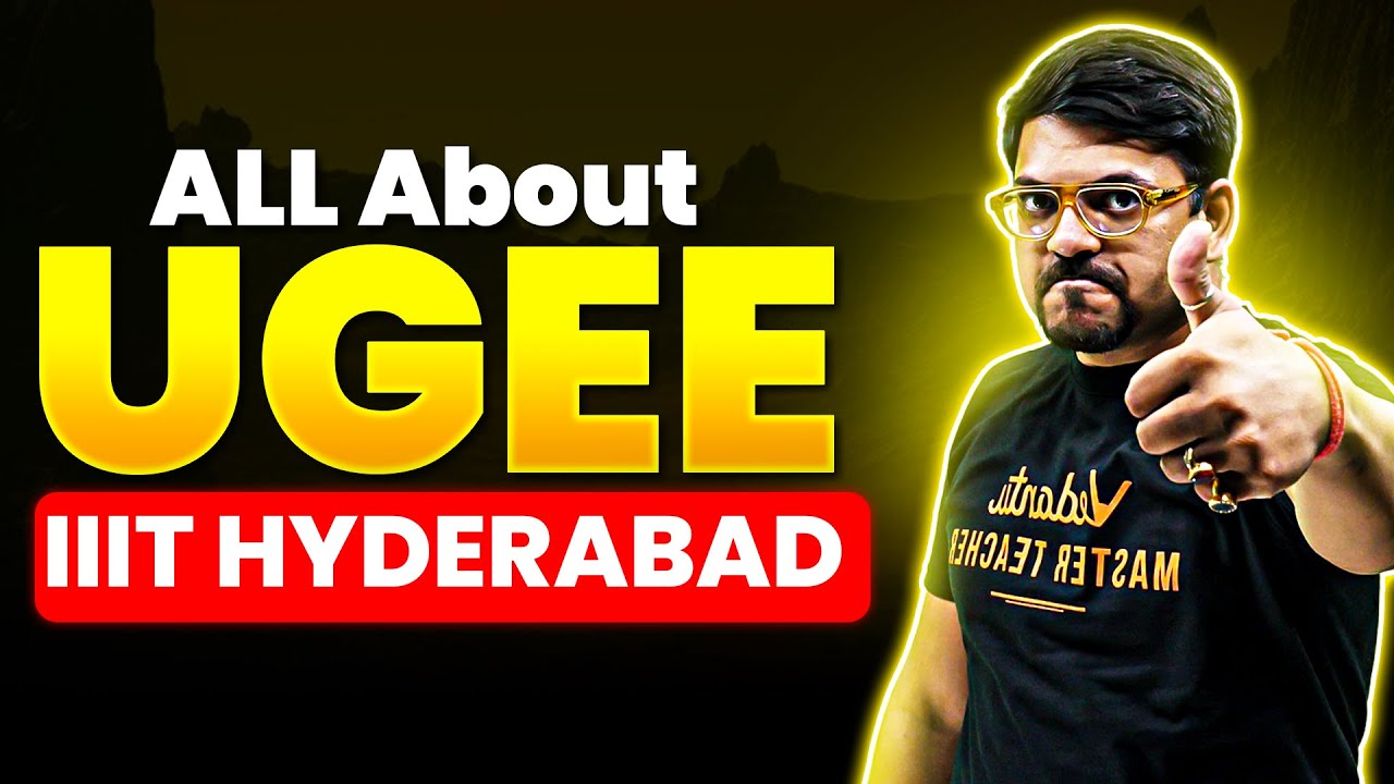 All About UGEE - IIIT Hyderabad | Admission Process, Eligibility, Cutoff | Harsh Sir