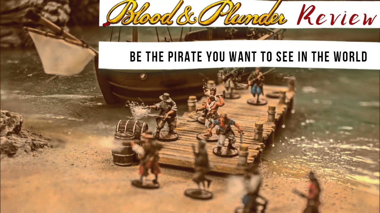 My First Historical Wargame - I Love Blood & Plunder, let me tell you why!