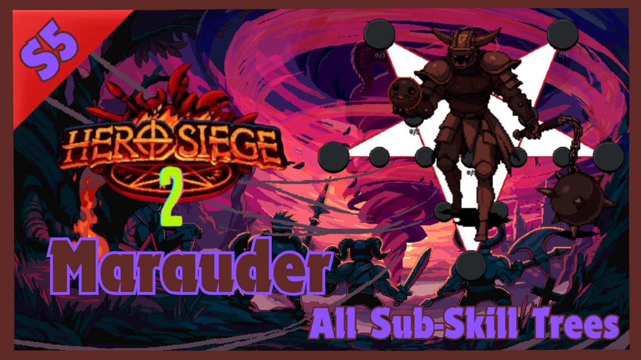 Season 5 Marauder - All Sub Skill Tree(s) - Hero Siege 2
