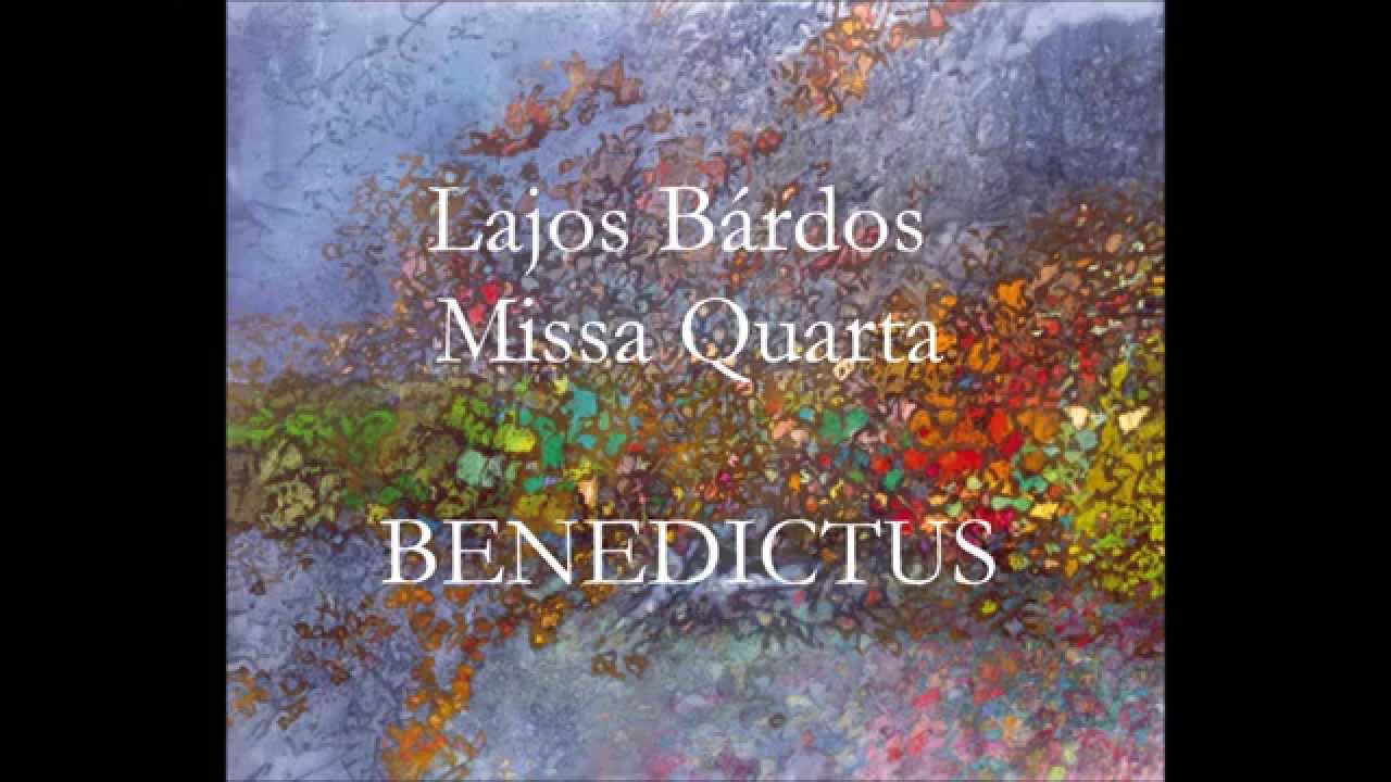 Coro Anthem - Missa Quarta - BENEDICTUS - Lajos Bárdos