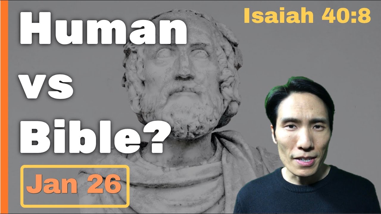 Day 26 [Isaiah 40:8] Human wisdom vs the Bible! 365 spiritual empowerment