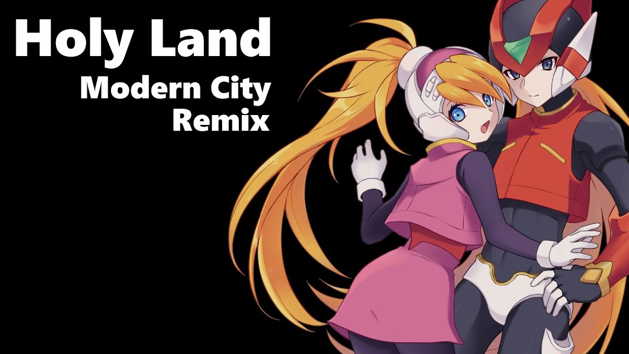 ロックマンゼロ Megaman Zero 4 ➤ Holy Land ❚ Modern City Remix