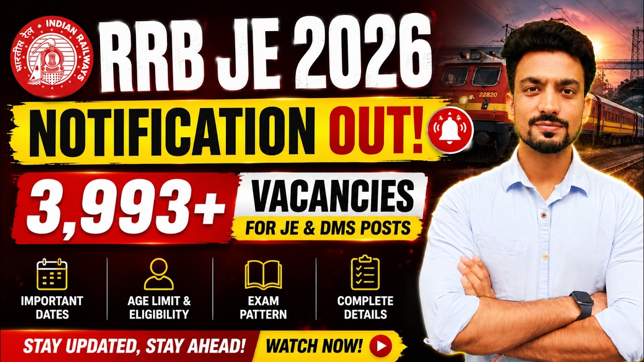 RRB JE 2026 Notification OUT! 🚨 3,993+ Vacancies | Complete Details, Age, Eligibility & Exam Date