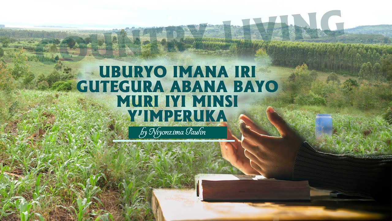 1. Niyonzima Paulin: Uburyo Imana Irimo Gutegura Abana Bayo muri Iyi Minsi y'Imperuka