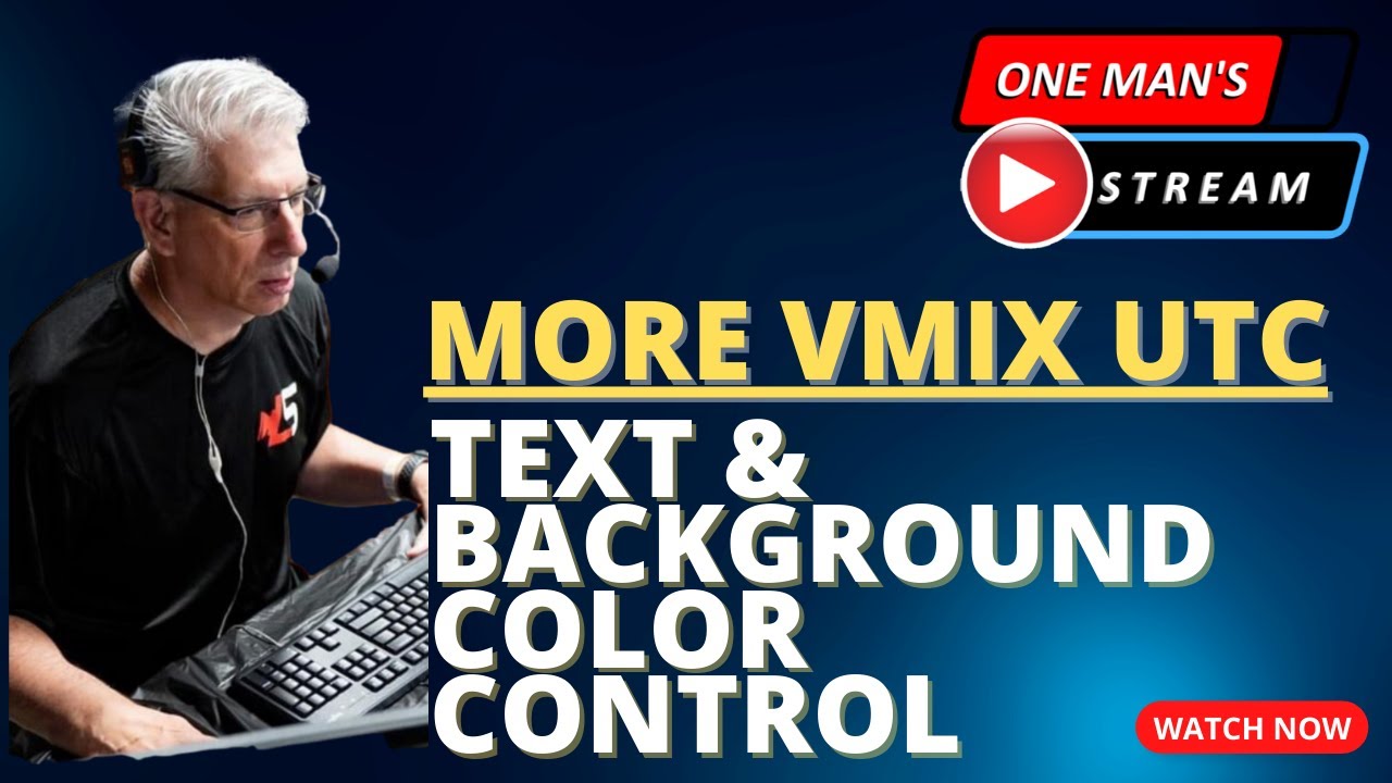 Ещё больше возможностей с управлением цветом фона и текста vMix UTC. (РЕДАКТИРОВАНИЕ) | One Man's...