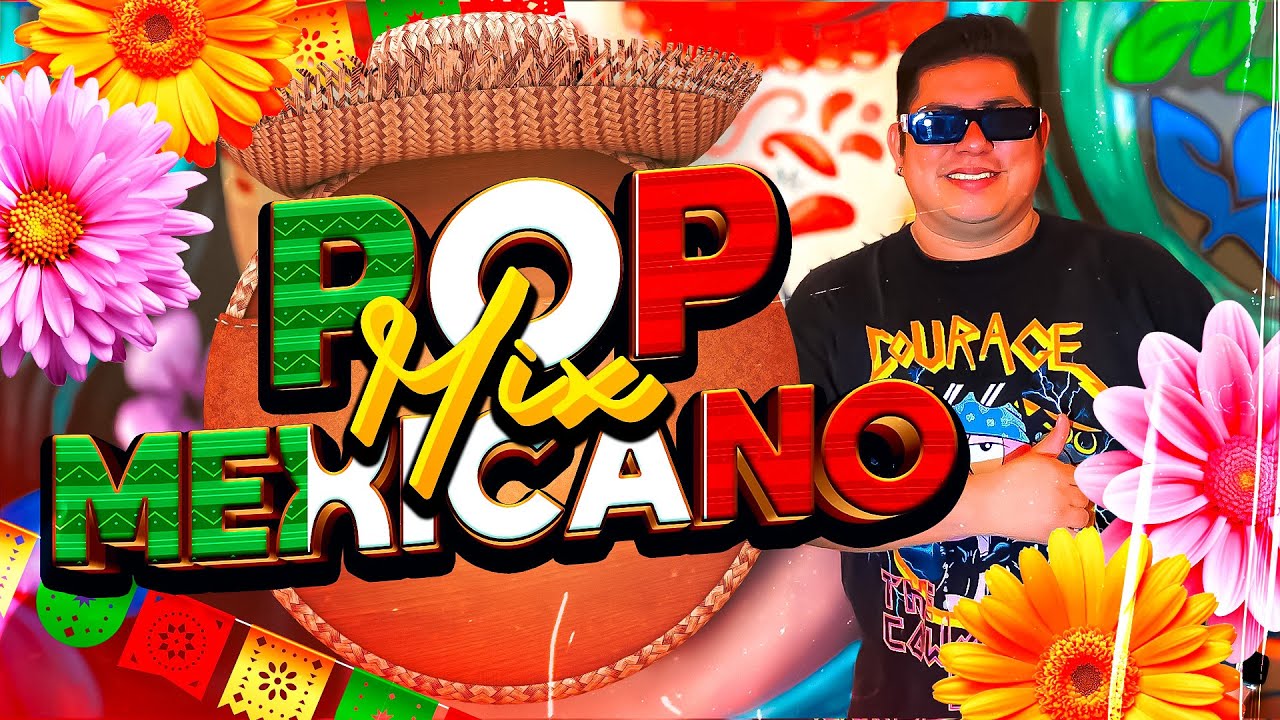 MIX POP MEXICANO #02 💖🌵 - DADDOW DJ ( RBD, Man&aacute;, Paulina Rubio, Alejandra Guzm&aacute;n, Thalia & M&aacute;s )